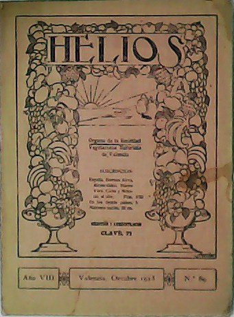 Helios. Órgano de la Sociedad Vegetariana Naturista de Valencia. Año …