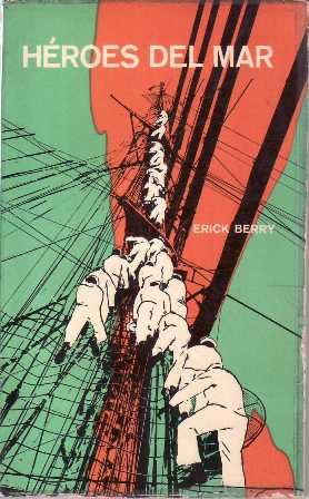 Héroes del mar. Historia del Servicio de Guardacostas de los …