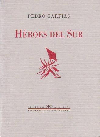 Héroes del Sur. Edición y prólogo de José Mª Barrera. …