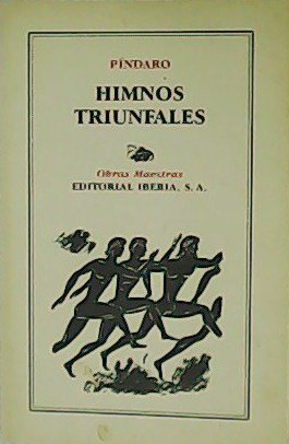 Himnos triunfales. Con Odas y fragmentos de Anacreonte, Safo y … | Immagine principale