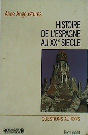 Histoire de l´Espagne au XXº siècle.