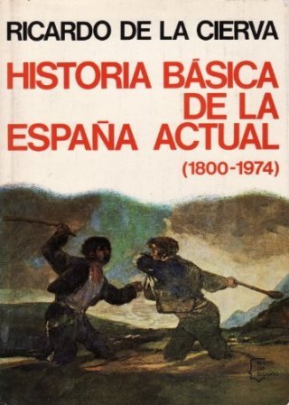 Historia básica de la España actual (1800-1975).