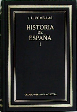 Historia de España. Tomos I, II y III. Tomo I: …