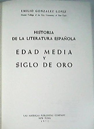 Historia de la literatura española: Edad Media y Siglo de …