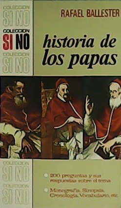 Historia de los Papas. 200 preguntas con sus respuestas sobre …