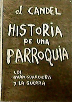 Historia de una parroquia (Novela de curas). Los Avanguardistas y …