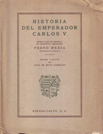 Historia del Emperador Carlos V. Escrita por su cronista, el …