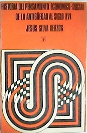 Historia del pensamiento económico-social. De la antigüedad al siglo XVI.