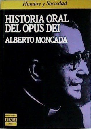 Historia oral del Opus Dei.