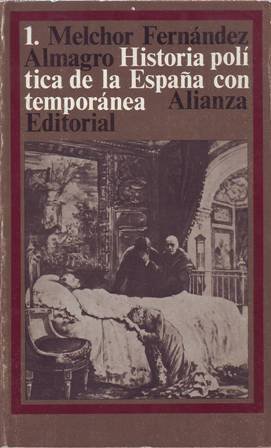 Historia política de la España contemporánea, I. 1868-1885 (Revolución y …