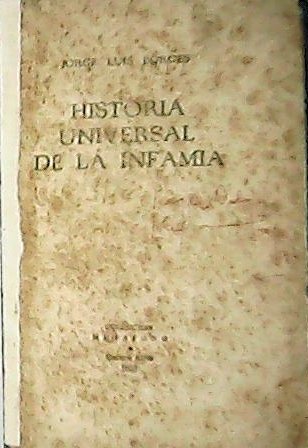 Historia Universal de la Infamia. (Índice: Historia Universal de la …