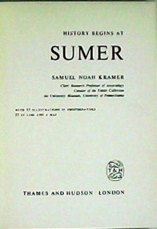 History begins at Sumer. With 57 illustrations in photogravure 27 …