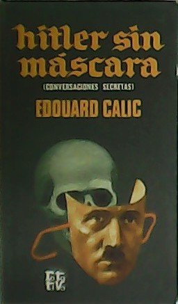 Hitler sin máscara (conversaciones secretas).