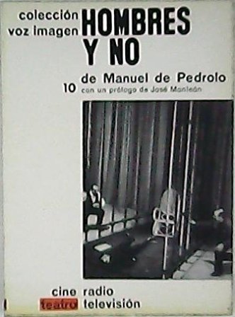 Hombres y no. Teatro. Con un prólogo de José Monleón.