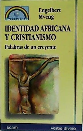 Identidad africana y cristianismo. Palabras de un creyente.