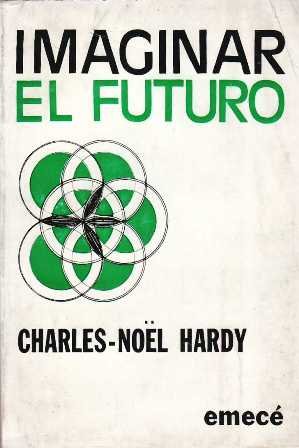 Imaginar el futuro. Traducción de Fernando Estrada.