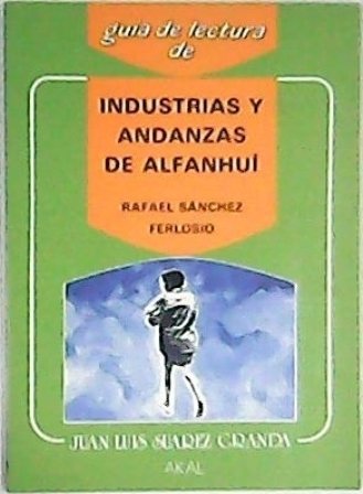 Industrias y andanzas de Alfanhuí de Rafael Sánchez Ferlosio. Edición …