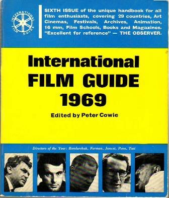 INTERNATIONAL FILM GUIDE 1969. Sixth issue of the unique handbook …