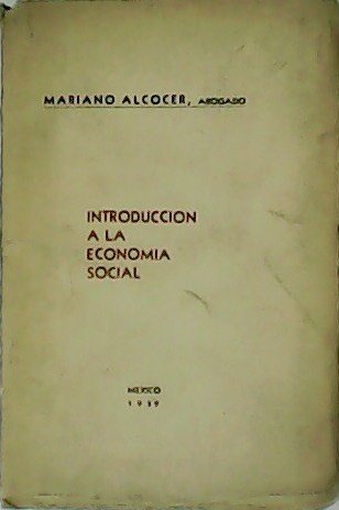 Introducción a la economía social y otros ensayos socio-económicos.
