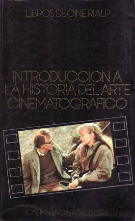 Introducción a la historia del arte cinematográfico. Prólogo de Juan …