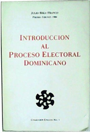 Introducción al proceso electoral dominicano.