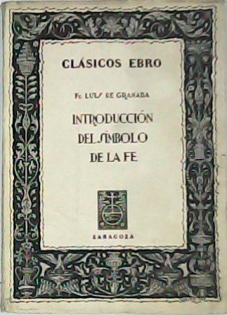 Introducción del símbolo de la fe. Selección, estudio y notas …