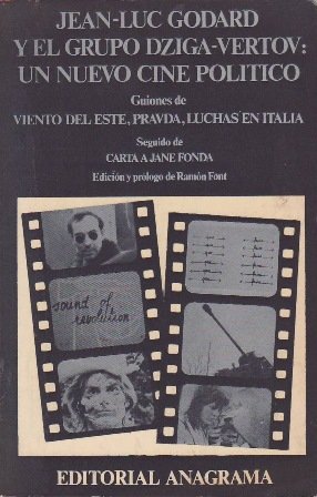 Jean-Luc Goderd Y el grupo Dziga-Vertov: Un nuevo cine Político.