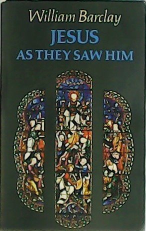 Jesus as they saw him. New Testament interpretations of Jesus.