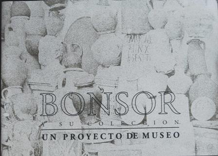 Jorge Bonsor y su Colección: Un Proyecto de Museo. Catálogo …