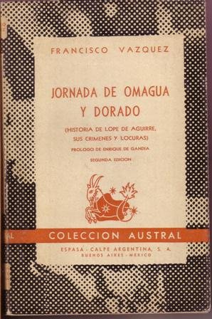 Jornada de Omagua y Dorado (Historia de Lope de Aguirre, …