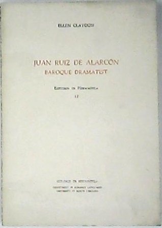 Juan Ruiz de Alarcón, Baroque dramatist. Texto en inglés.