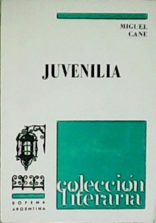 Juvenilia. Memorias de un estudiante.