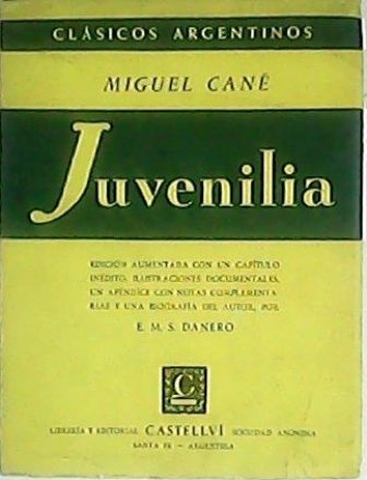 Juvenilia. Novela. Edición aumentada con un capítulo inédito, ilustraciones documentales, …
