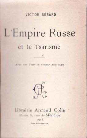 L´Empire Russe et le Tsarisme.