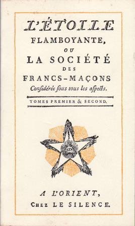 L'etoile flamboyante ou la societe des francs-macons (tomes 1 et …