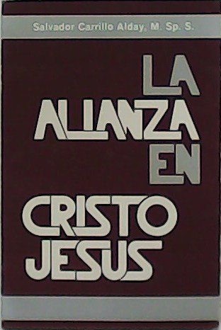La alianza en Cristo Jesús.