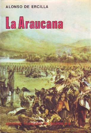 La Araucana. Estudio preliminar de Eduardo Solar Correa. Edición de …