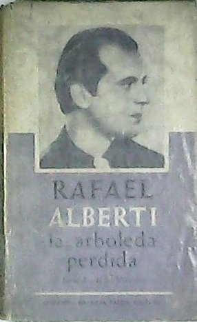 La arboleda perdida. Libros I y II de memorias.