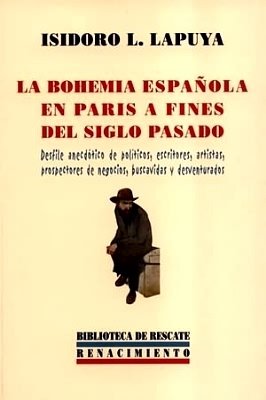 La bohemia española en París a fines del siglo pasado. …