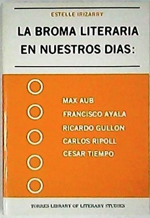La broma literaria en nuestros días. Max Aub, Francisco Ayala, …