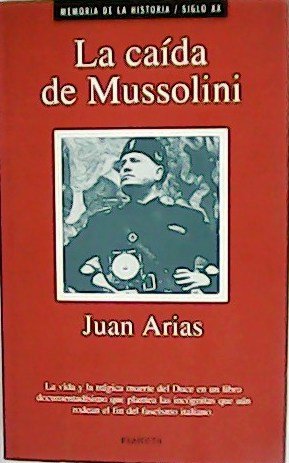 La caída de Mussolini.