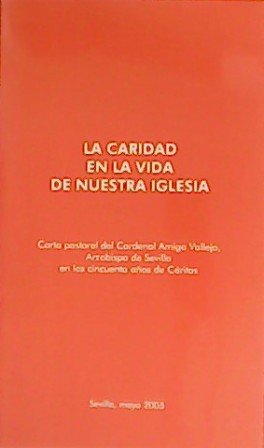 La caridad en la vida de nuestra Iglesia. Carta pastoral …