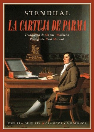 La cartuja de Parma. Traducción de Manuel Machado. Prólogo de …