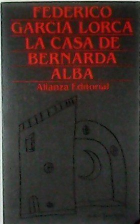 La casa de Bernarda Alba (Drama de mujeres en los …