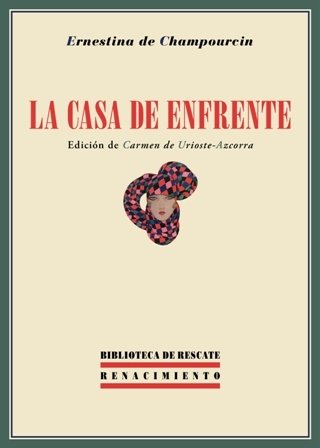 La casa de enfrente. Seguido de dos capítulos de la …