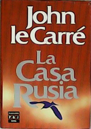 La Casa Rusia. Traducción de Adolfo Martín.