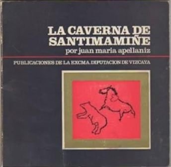 La caverna de Santimamiñe. Prólogos: Fernando de Ybarra y Pedro …