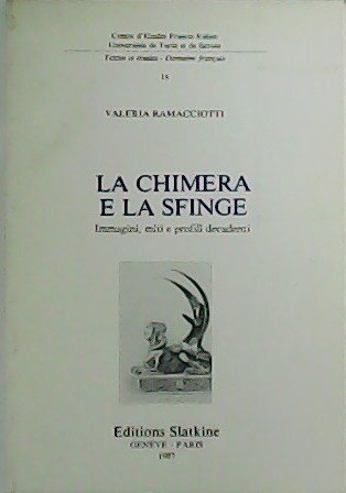 La chimera e la sfinge. Immagini, miti e profili decadenti.