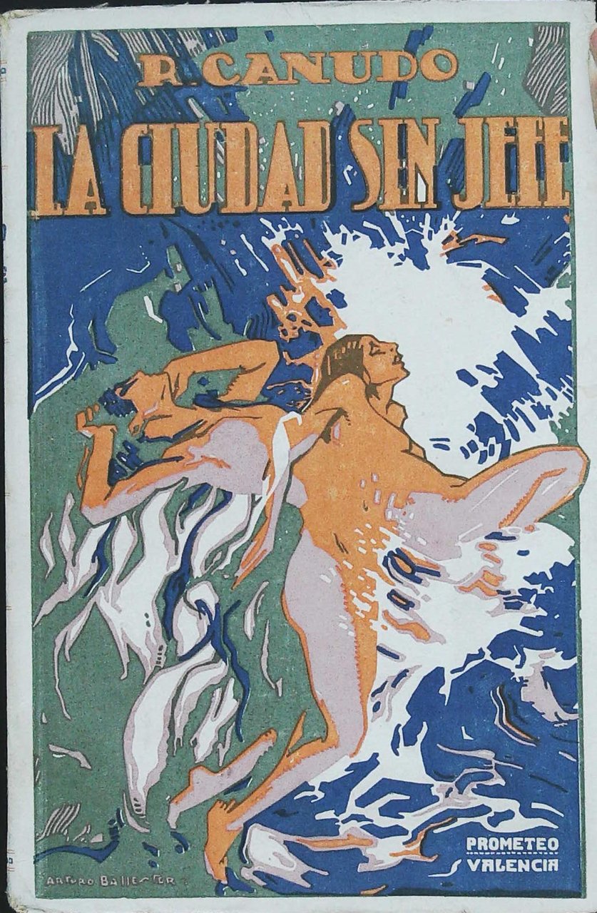 La ciudad sin jefe. Prólogo de Vicente Blasco Ibáñez. �