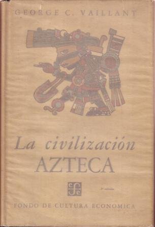 La civilización azteca. Versión española de Samuel Vasconcelos. | Immagine principale